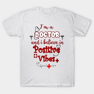 I'm a doctor T-Shirt